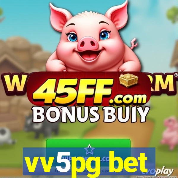 vv5pg bet